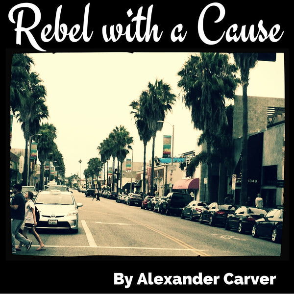 REBEL WITH A CAUSE