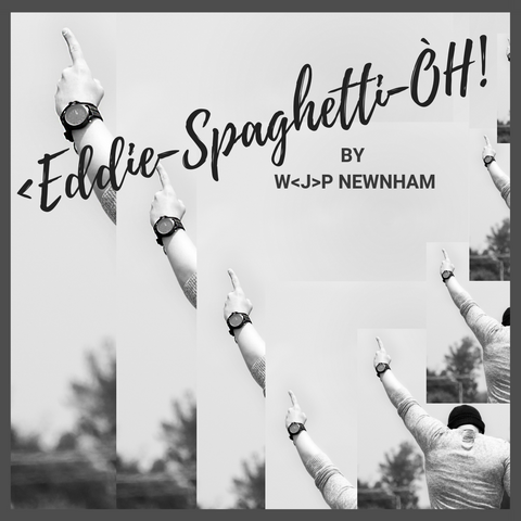 EDDIE-SPAGHETTI OH!